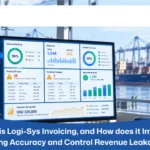 What is Logi-Sys Invoicing, and How does it Improve Billing Accuracy and Control Revenue Leakage?